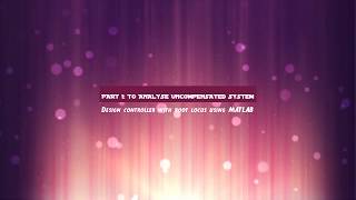 Design PID controller with root locus using MATLAB_ Part 1