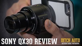Sony DSC-QX30 Attachable SmartPhone Camera Review