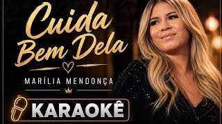 CUIDA BEM DELA MARILIA MENDONÇA KARAOKÊ