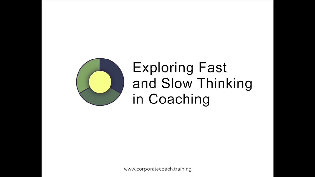 Exploring Fast and Slow Thinking in Coaching