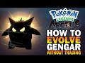 Pokemon Legends Arceus: How To Evolve Gengar For Free Without Trading