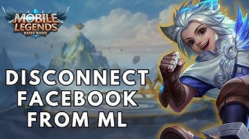 How to Disconnect Facebook from Mobile Legends? 2025 | Mobile Legends