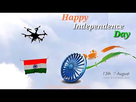 😃Happy Independence Day to My all Friends , Family Members or Supported Members| Dhaddammm Robotics