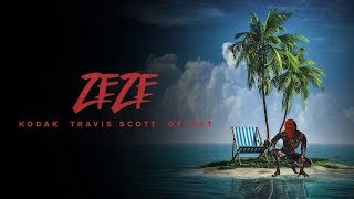 Kodak Black - ZEZE ft. Travis Scott &amp; Offset