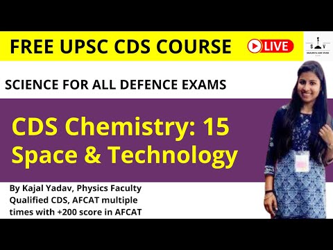 Chemistry Course: 15 by Kajal Yadav I Space & Technology| Free CDS 2022 Science Course | SAV