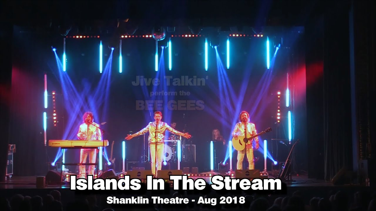 Islands in the Stream Jive Talkin' Bee Gees Tribute Band Live Shanklin Theatre YouTube Islands in the Stream Jive Talkin' Bee Gees Tribute Band Live Shanklin Theatre YouTube