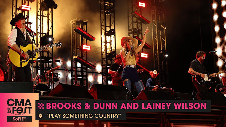 Brooks & Dunn and Lainey Wilson – “Play Something Country” | CMA Fest 2025