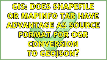 GIS: Does shapefile or MapInfo TAB have advantage as source format for OGR conversion to GeoJSON?