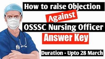 How to raise Objection against OSSSC Nursing Officer Answer key || OSSSC Nursing Officer 2023 ||