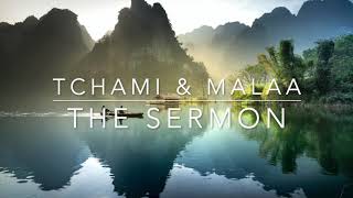 Tchami & Malaa - The Sermon