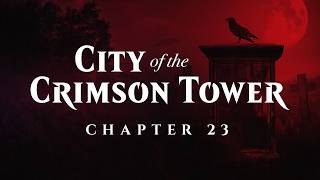 CITY OF THE CRIMSON TOWER, Chapter 23