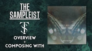 The Sampleist - Lost Guitar by Westwood Instruments - Overview - Composing With