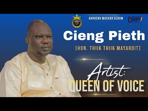 Queen Of Voice Cieng Pieth Hon Thiik Thiik Mayardit Official Audio