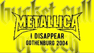 METALLICA | I Disappear | Ullevi | Gothenburg | Sweden | 2004 | Live