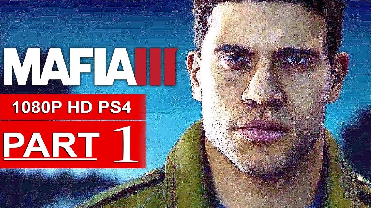 MAFIA 3 Gameplay Walkthrough Part 1 [1080p HD PS4] - No Commentary -