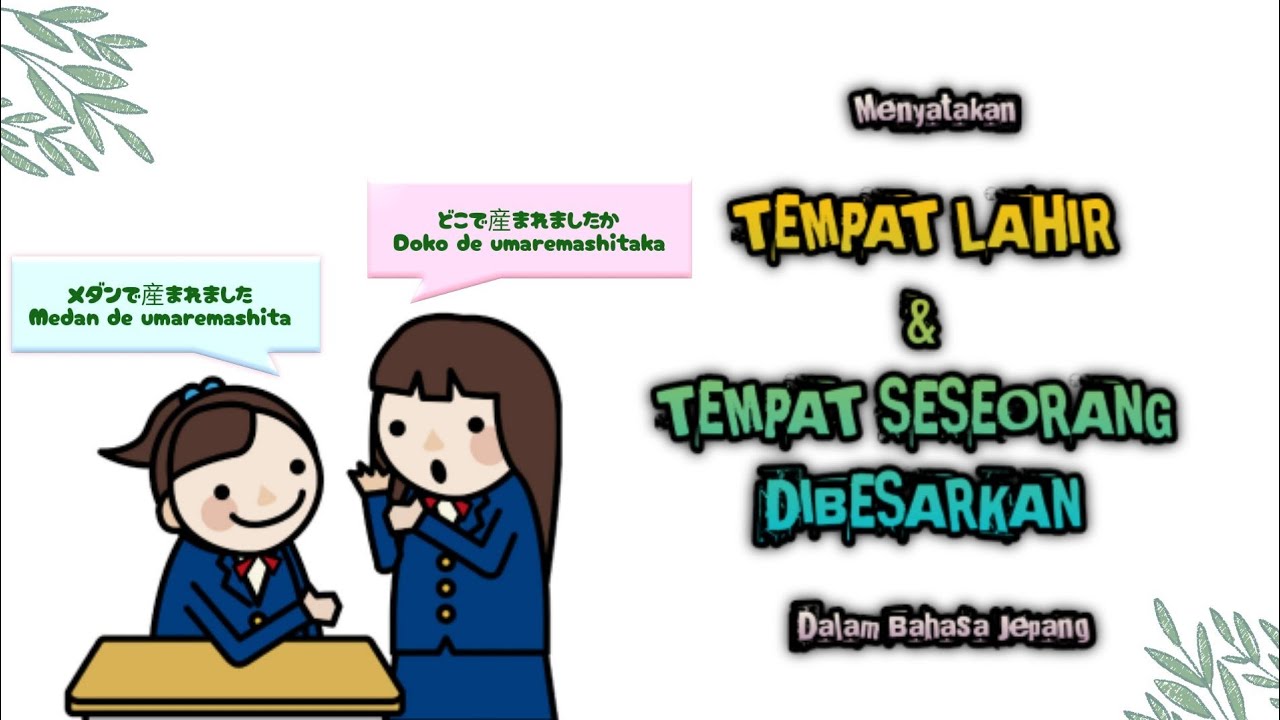 Cara Menyatakan Tempat Lahir & Dibesarkan dalam Bahasa Jepang – Mudah & Praktis!