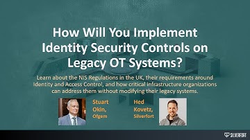 How Will You Implement Identity Security Controls on Legacy OT Systems? | Webinar with Silverfort