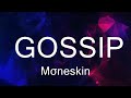 Mneskin  gossip lyrics ft tom morello   music laylani
