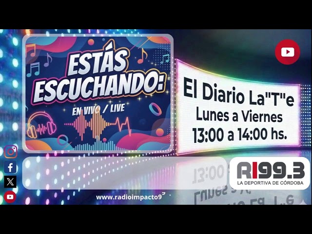 EL DIARIO LA"T"
 - Radio Impacto Córdoba - 04/08/2026