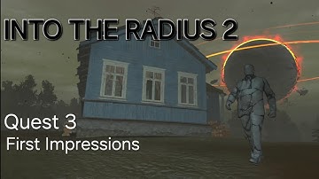 Into The Radius 2 on Quest 3: FIRST IMPRESSIONS