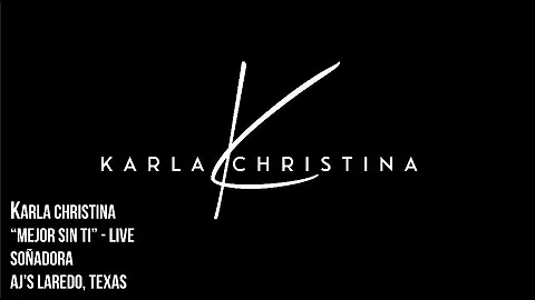 Karla Christina "Mejor Sin Ti" - LIVE