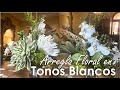 Tutorial: Arreglo Floral Artificial para Comedor con Tonos Blancos.