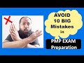 10 BIG Mistakes to avoid in PMP Exam Preparation | pmp certification | PMBOK 6th Edition