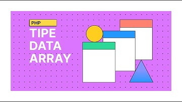 PHP-DASAR - TIPE DATA ARRAY
