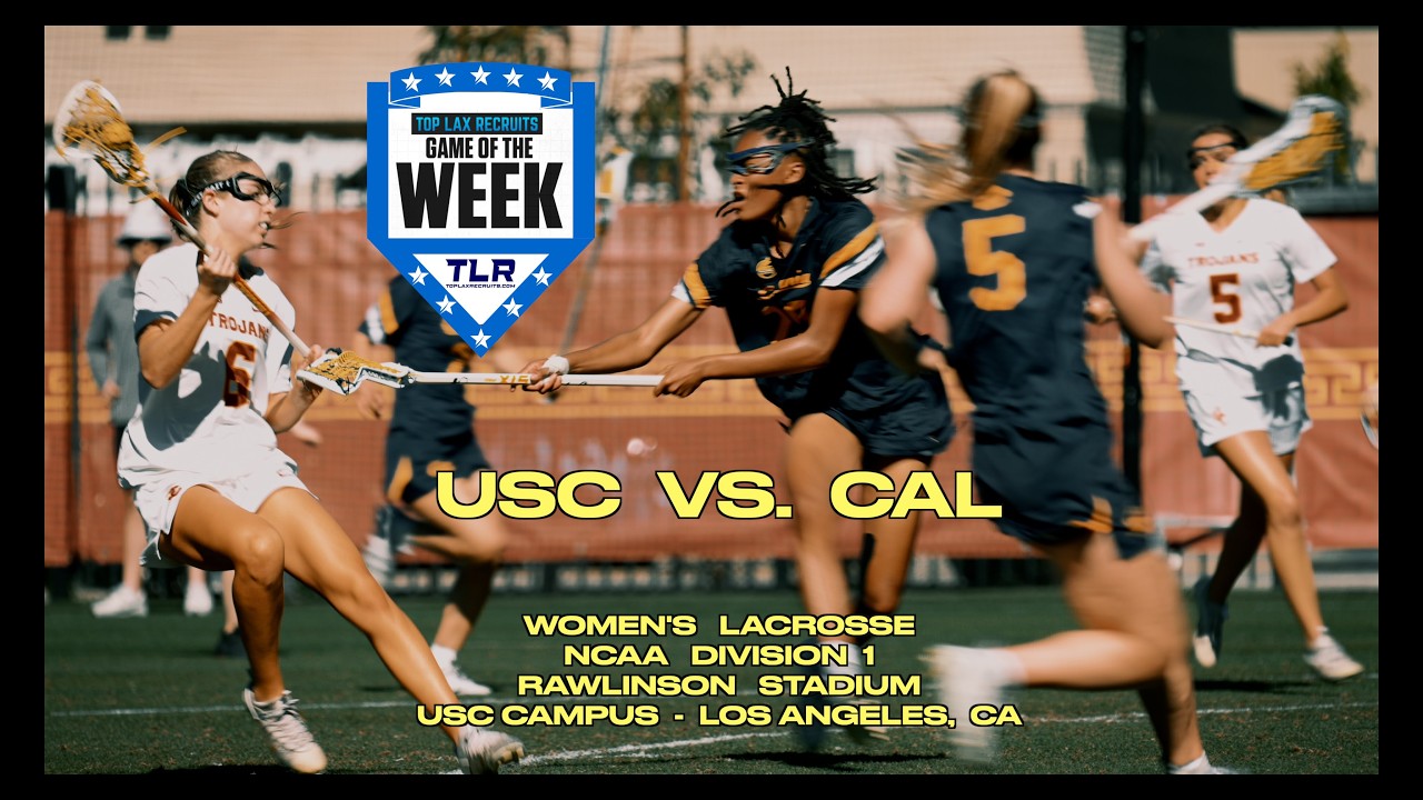 USC vs Cal Women’s Lacrosse | Big Ten 4K Highlights | Top LAX Recruits Game of the Week