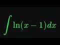 Integration Tutorial: ln(x - 1) by Parts Explained