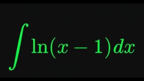 Integration Tutorial: ln(x - 1) by Parts Explained
