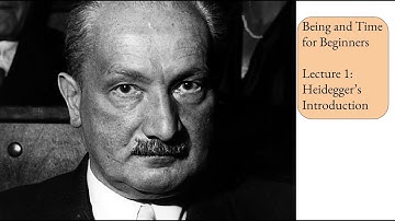 Being and Time for Beginners | Lecture 1: Heidegger