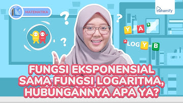 Pahamify Trivia: Hubungan Fungsi Eksponensial dan Fungsi Logaritma