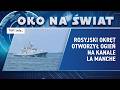 Rosyjski okręt otworzył ogień na kanale La Manche | OKO NA ŚWIAT