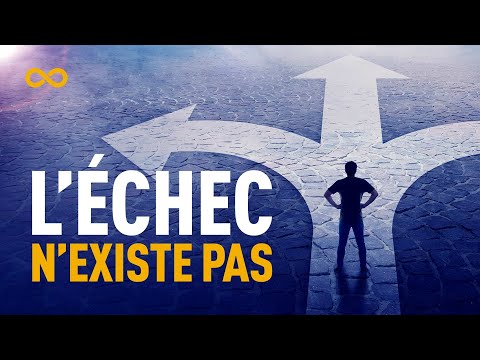 L'ÉCHEC N'EXISTE PAS À UNE CONDITION