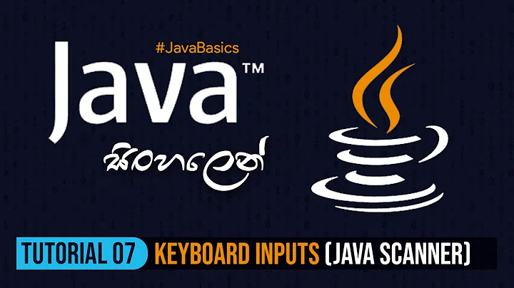 Java Sinhala | Tutorial 7 - Keyboard Inputs (Scanner Input) | TechStreet