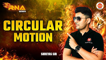 Circular Motion | All Concepts | NEET 2025 Physics | Shreyas Sir