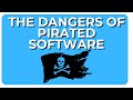 The Danger of Pirated Software