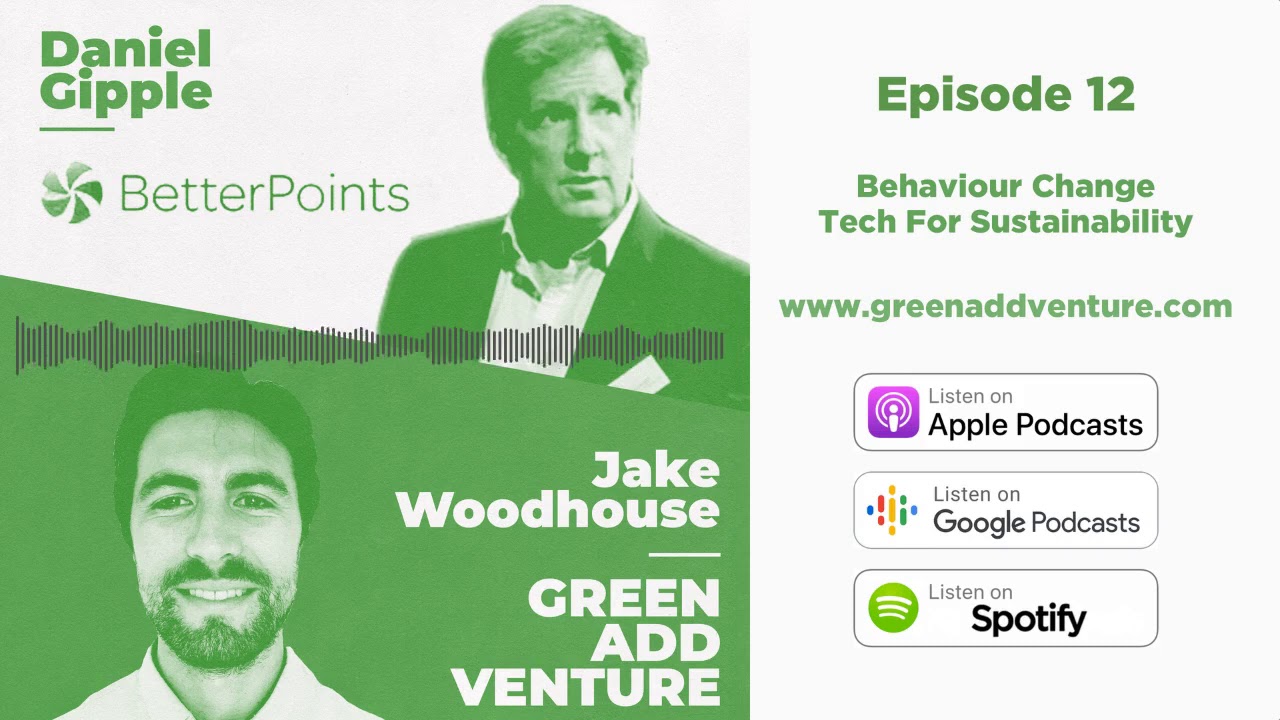 Dan Gipple - Better Points - Behaviour Change Tech For Sustainability | Green Add Venture