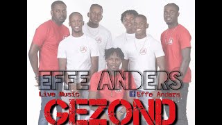 Effe Anders - 'GEZOND' Live