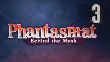 Phantasmat 5: Behind the Mask [03] w/YourGibs - Beta Survey Demo - ENDING - Part 3