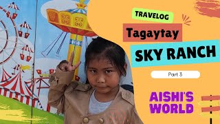 Sky Ranch Tagaytay | Travelog | Aishi's World