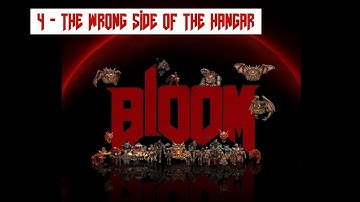 BLOOM DOOM MOD TC  LEVEL 4 - THE WRONG SIDE OF THE HANGAR