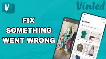 How To Fix And Solve Vinted Something Went Wrong | Final Solution