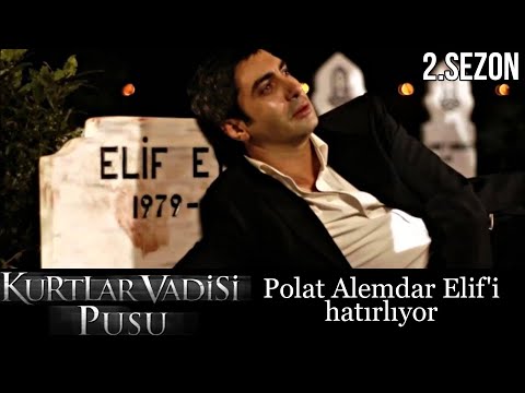 Polat Alemdar Elif'i hatırlıyor - Kurtlar Vadisi Pusu 23.Bölüm