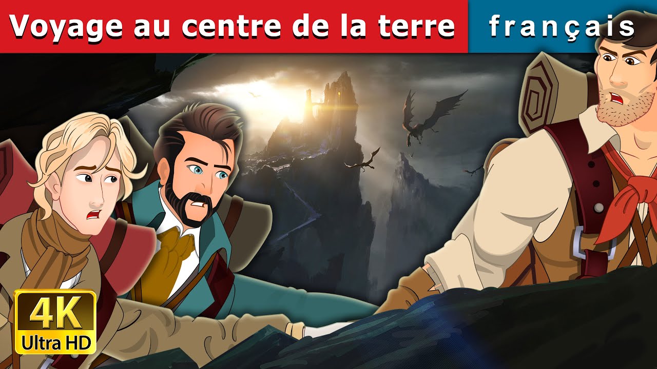 Voyage au centre de la terre | Journey to the Centre of the Earth in