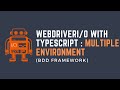 Part11: WebdriverIO with TypeScript - Multiple Environment