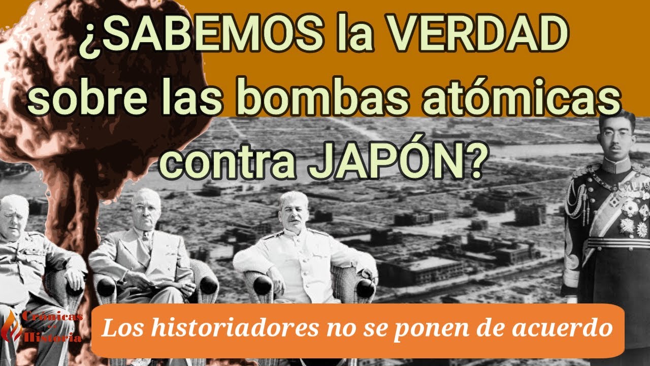 Bombas Atómicas sobre HIROSHIMA y NAGASAKI ¿Era necesario lanzarlas?