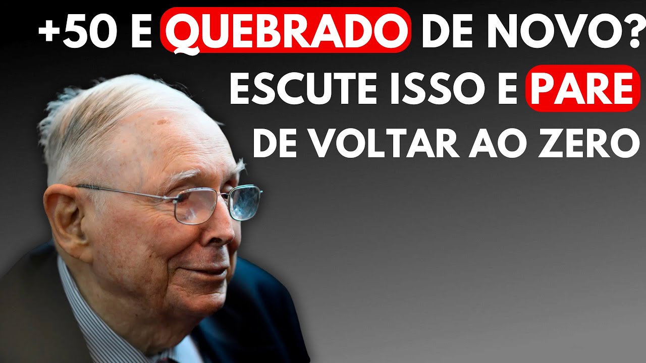 Aos 50 e Quebrado de Novo? Este é o Roteiro de Guerra Para Não Voltar ao Zero| Charlie Munger