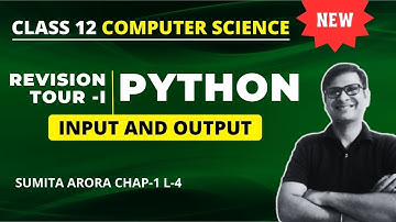 Input and Output | Python Class 12 | Class 12 Computer Science | Chapter 1 Python Revision Tour 1